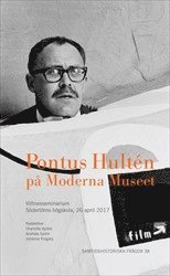 Pontus Hultn p Moderna Museet : Vittnesseminarium Sdertrns hgskola, 26 april 2017