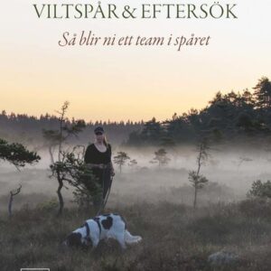 Viltspår & eftersök : så blir ni ett team i spåret