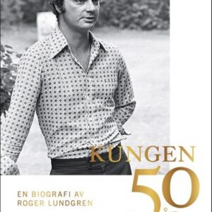 Kungen 50 år på tronen : en biografi