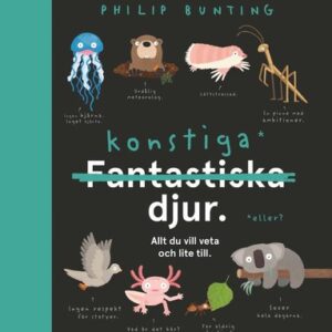 Konstiga djur : allt du vill veta och lite till