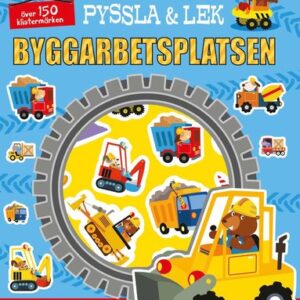 Pyssla och lek. Byggarbetsplatsen
