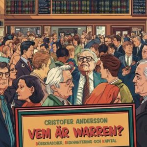Vem är Warren? : börskrascher, riskhantering och kapital