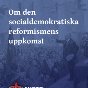 Om den socialdemokratiska reformismens uppkomst