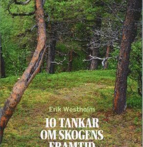 10 Tankar om skogens framtid