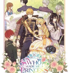 Who Made Me a Princess Vol. 9