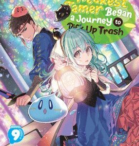Weakest Tamer Began a Journey to Pick Up Trash (Light Novel) Vol. 9