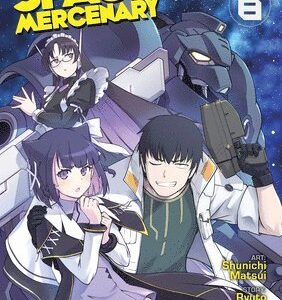 Reborn as a Space Mercenary: I Woke Up Piloting the Strongest Starship! (Manga) Vol. 8