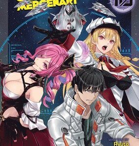 Reborn as a Space Mercenary: I Woke Up Piloting the Strongest Starship! (Light Novel) Vol. 10