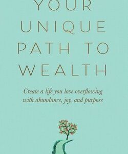 Your Unique Path to Wealth
