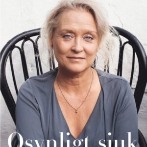 Osynligt sjuk : medan livet passerar