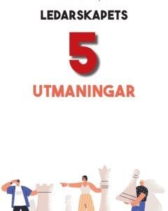 Ledarskapets 5 utmaningar