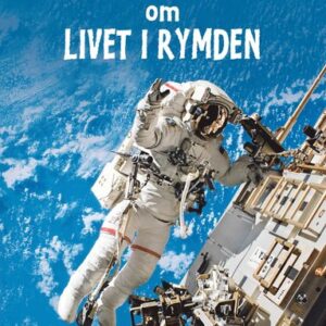 Lätta fakta om livet i rymden