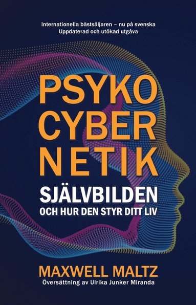 Psykocybernetik : sjlvbilden och hur den styr ditt liv