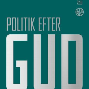Politik efter Gud : terkomsten 9789173878494