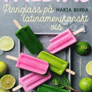 Paletas : pinnglass på latinamerikanskt vis
