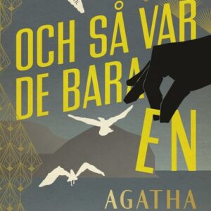 Och s var de bara en