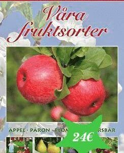 Vra fruktsorter : ppel, pron, plommon, krsbr