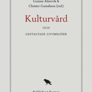Kulturvård och gestaltade livsmiljöer