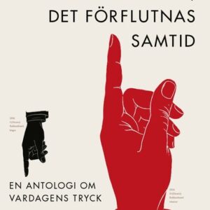 Nuets nrhet, det frflutnas samtid : en antologi om vardagens tryck