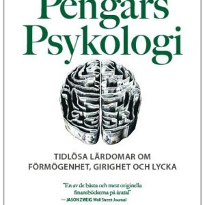 Pengars psykologi : tidlsa lrdomar om frmgenhet, girighet och lycka