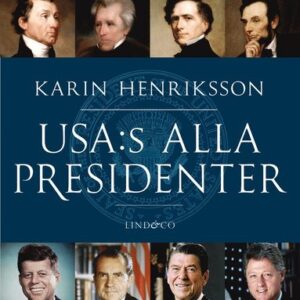 USA:s alla presidenter : från Washington till Trump