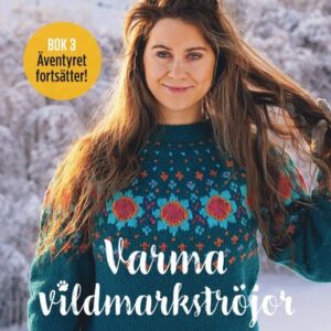 Varma vildmarkströjor : tröjor och koftor i nya mönster och färger
