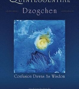 Quintessential Dzogchen