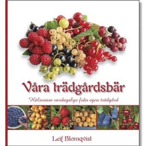 Vra trdgrdsbr : hlsosam vardagslyx frn egen trdgrd