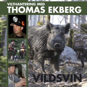 Vilthantering Med Thomas Ekberg - Vildsvin (Bok)