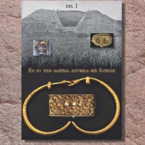 Ynglingakonungarna : en ny men gammal historia om Sverige - svensk fornhistoria från stenålder till vendeltid. Bok 3:1 (järnåldern) Del 1