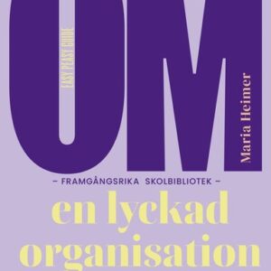 Om framgångsrika skolbibliotek : en lyckad organisation