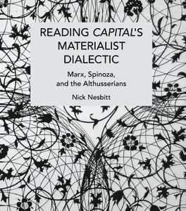 Reading Capital's Materialist Dialectic