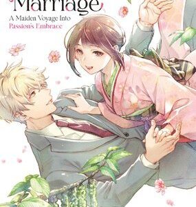 Virgin Marriage: A Maiden Voyage into Passion's Embrace Vol. 1