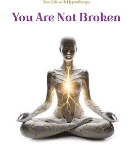 You Are Not Broken
