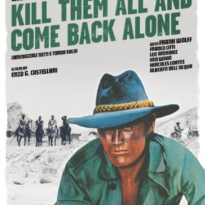 Kill Them All and Come Back Alone (Import)