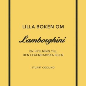 Lilla boken om Lamborghini : En hyllning till den legendariska bilen