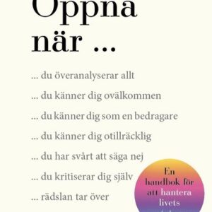Öppna när : en handbok för att hantera livets motgångar