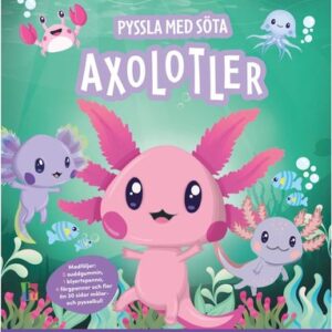 Pyssla med söta axolotler