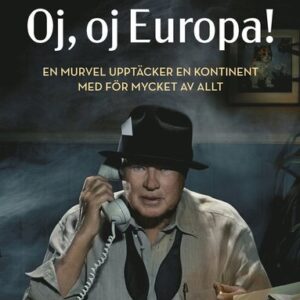 Oj, oj, Europa! : en murvel upptäcker en kontinent