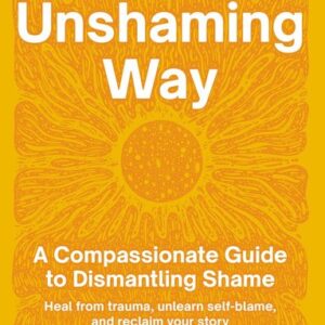Unshaming Way, The