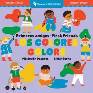 Primeros Amigos: Los Colores / First Friends: Colors