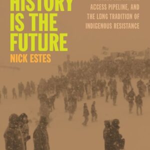 Our History Is the Future