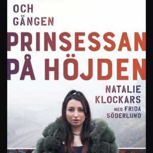 Prinsessan p Hjden : drogerna, pengarna, och gngen