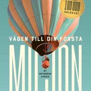Vgen till din frsta miljon : alla kan bygga en egen pengamaskin