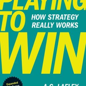 Playing to Win, Expanded with Bonus HBR Articles