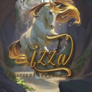 Vildhästen Izza & nattens skuggor : Den andra berättelsen
