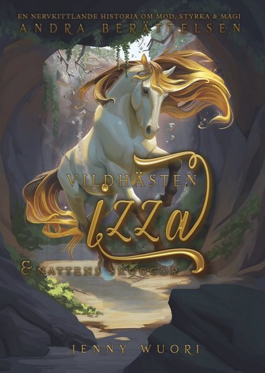Vildhsten Izza & nattens skuggor : Den andra berttelsen