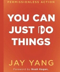 You Can Just Do Things