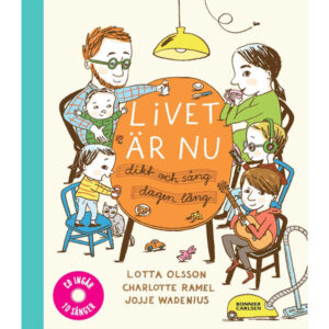 Livet är nu : dikt och sång dagen lång (inkl cd) (bok, halvklotband)
