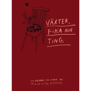 Vxter, fika och ting : en mlarbok fr vuxna av Maja-Lisa Bekken (inbunden)